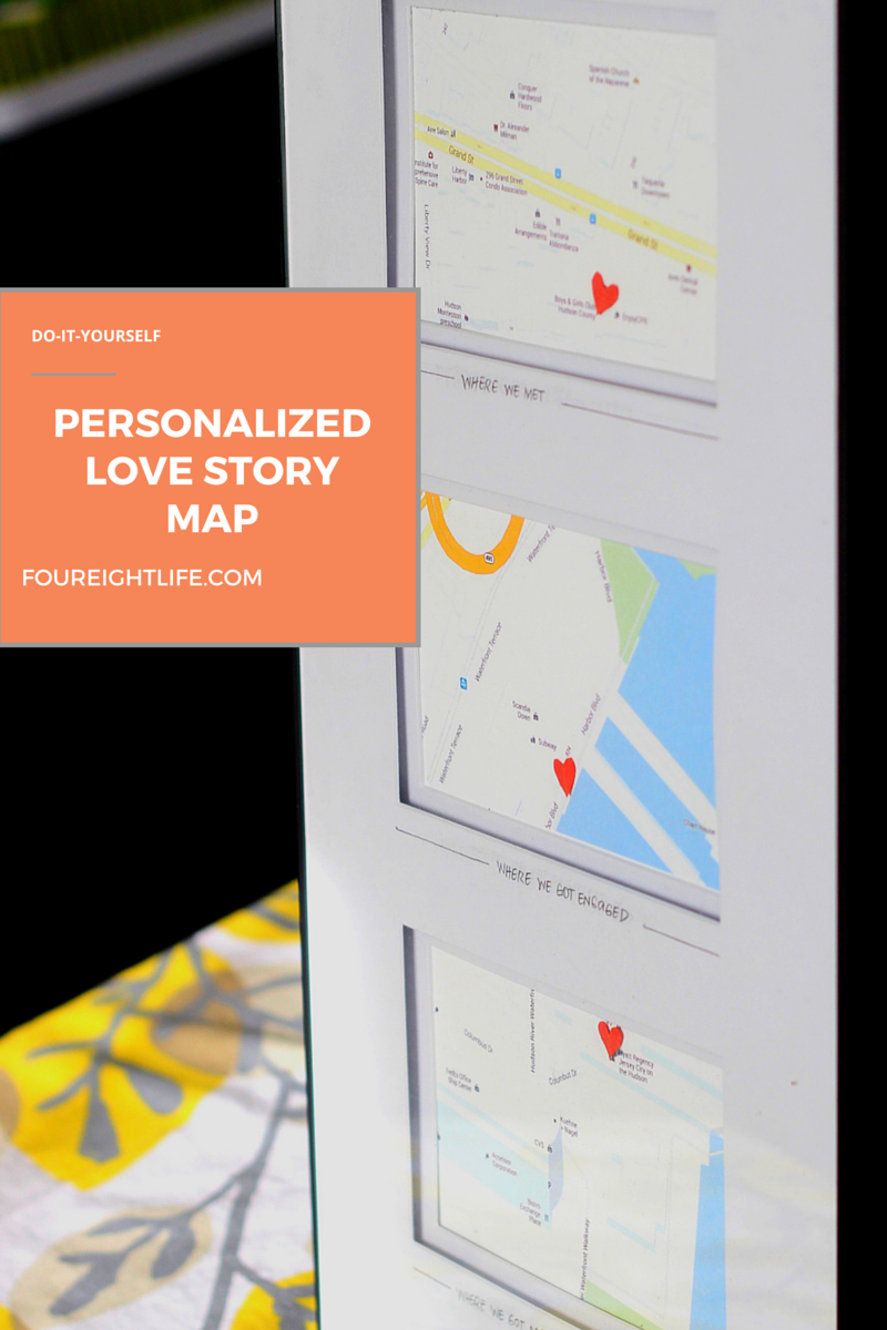 DIY: PERSONALIZED LOVE STORY MAP – FOUREIGHTLIFE